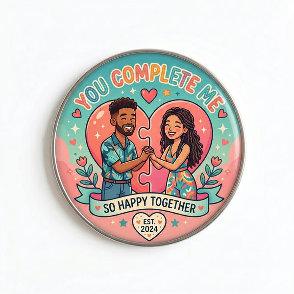 You Complete Me – So Happy Together Fridge Magnet