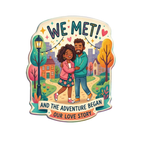 We Met And The Adventure Began Fridge Magnet