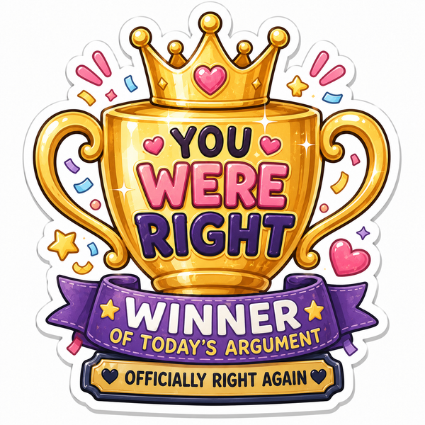 You Were Right Winner Trophy Magnet
