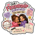 Friendship Survived This Fight Magnet