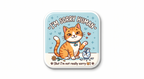 Funny cat apology fridge magnet - I'm Sorry Human