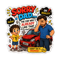 Sorry Dad I Promise Fridge Magnet