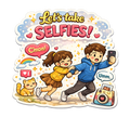 Lets Take Selfies Fridge Magnet