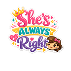 Shes Always Right Fridge Magnet