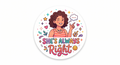 She's Always Right Fridge Magnet