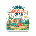 Home Is Wherever You Are Fridge Magnet