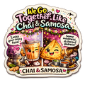 We Go Together Like Chai & Samosa Friendship Fridge Magnet