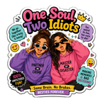 One Soul Two Idiots Best Friend Fridge Magnet