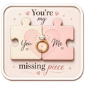 You're My Missing Piece Proposal Fridge Magnet