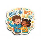 Built-In Best Friend Brother Sister Magnet
