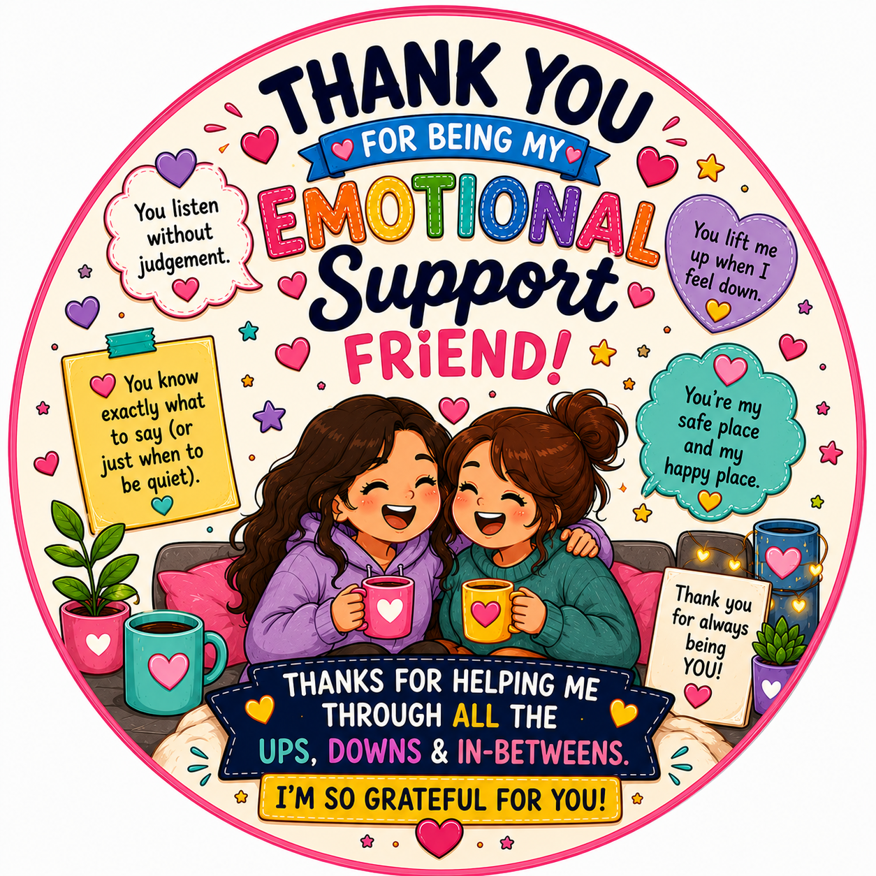 Emotional Support Friend thank you MDF fridge magnet featuring cheerful best friends artwork.