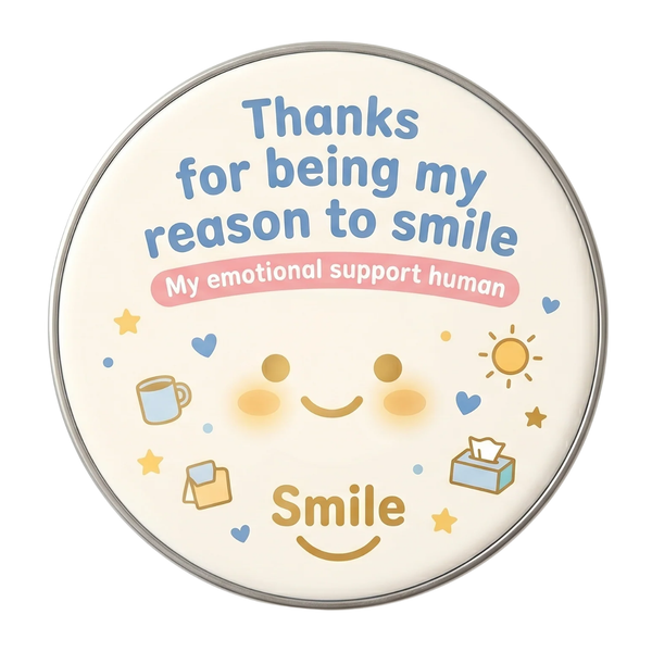 Thanks for Being My Reason to Smile Fridge Magnet