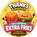 Thanks a Bunch – Extra Fries Fridge Magnet